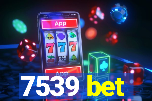 7539 bet